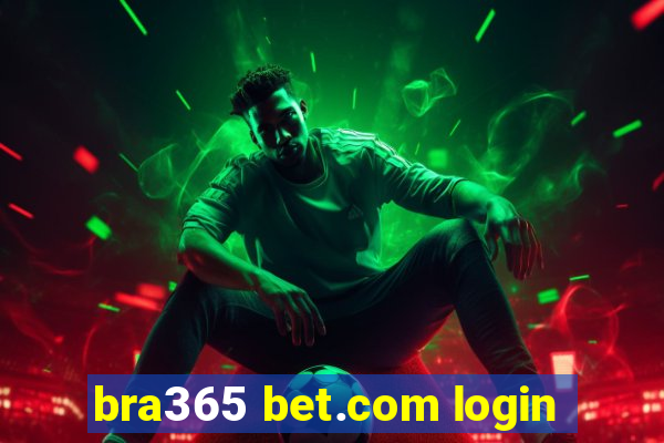 bra365 bet.com login